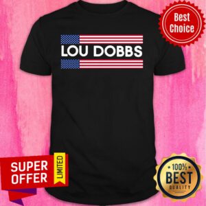 American Flag Lou Dobbs Shirt