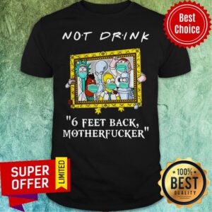 Drinkers Pampling Not Drink 6 Feet Back Motherfucker Shirt