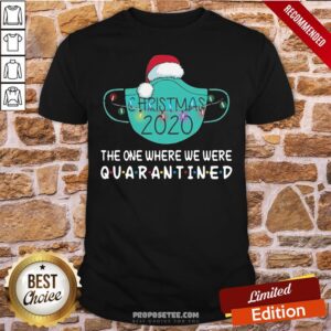 Top Christmas 2020 The One Where We Were Quarantined Shirt
