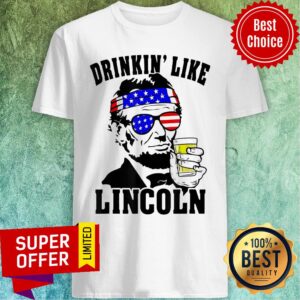 For Drinking Like Lincoln Abraham 4th Of July USA Flag Shirt