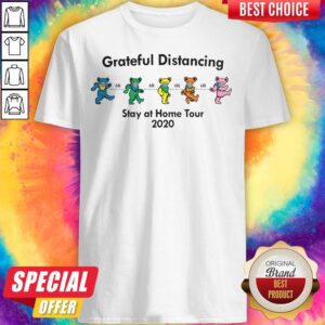 Good Grateful Distancing Stay At Home Tour 2020 Shirt