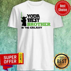 Nice Star War Baby Yoda Best Brother In The Galaxy Shirt