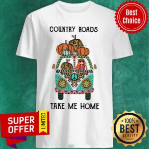 Top Country Roads Take Me Home Shirt