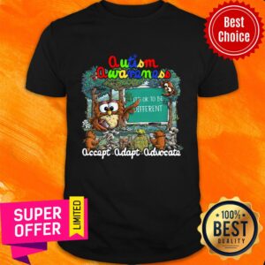 Autism Awareness It's Ok To Be Different Accept Adapt Advocate Shirt