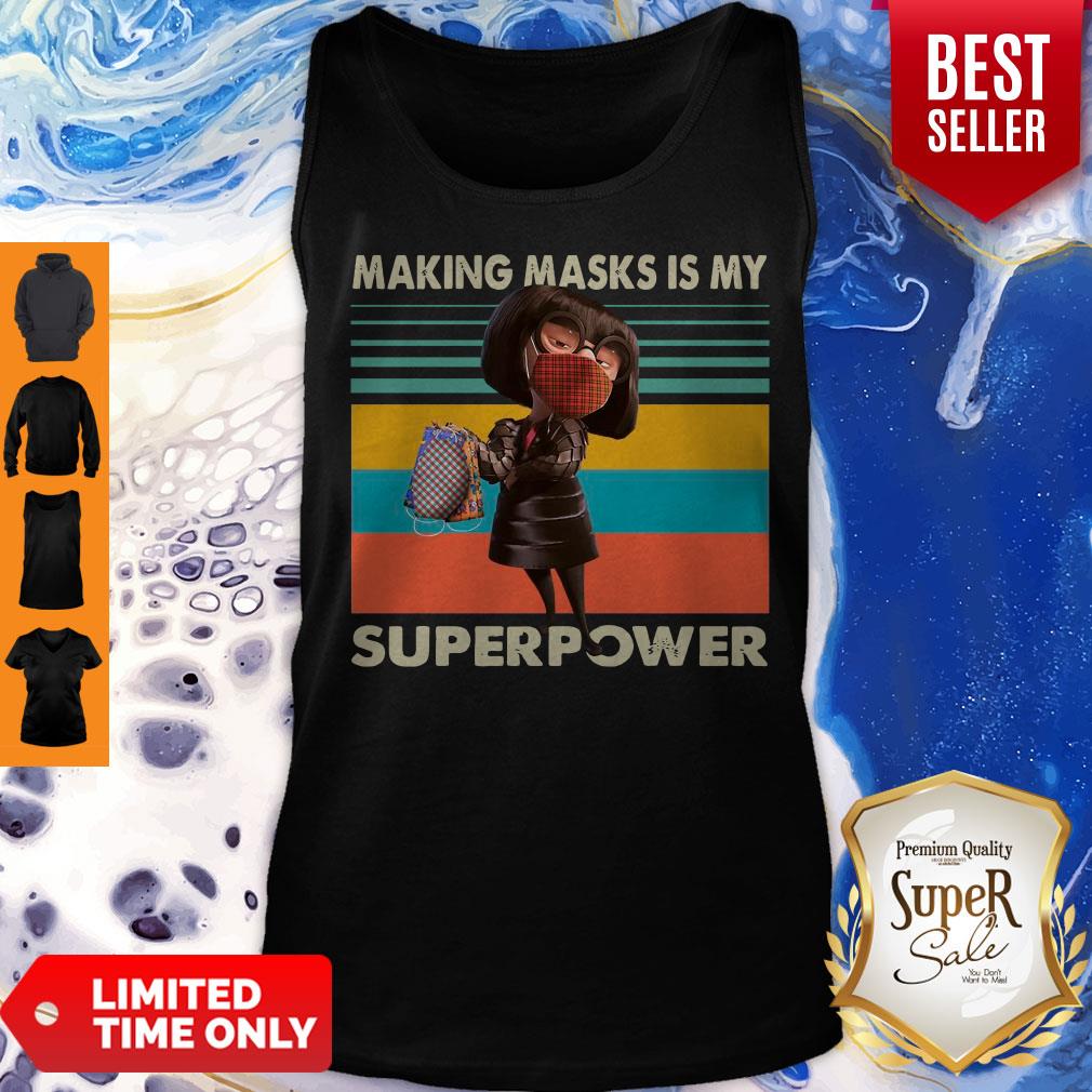 Funny Edna Mode Making Masks Is My Superpower Shirt