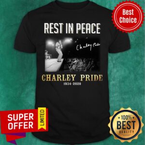 Nice Rest In Peace Charley Pride 1934 2020 Shirt