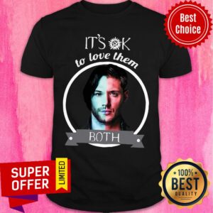 Top It's Ok To Love Them Both Shirt