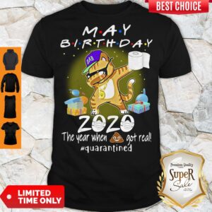 May Birthday Cat 2020 Mask Toilet Paper The Year When Shit Got Real Quarantined shirt
