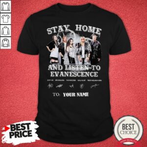Pretty Stay Home And Listen To Evanescence Signatures Shirt