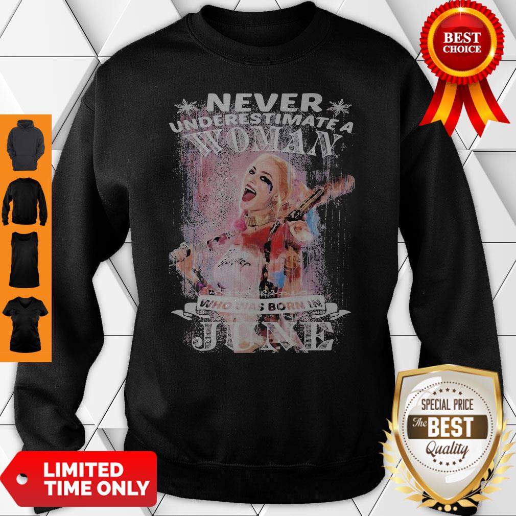 Harley Quinn Never Underestimate A Woman Who Was Born In June Snowflakes Shirt