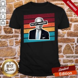 Top Not My President Joe Biden Pro Trump 2020 Political Vintage Shirt