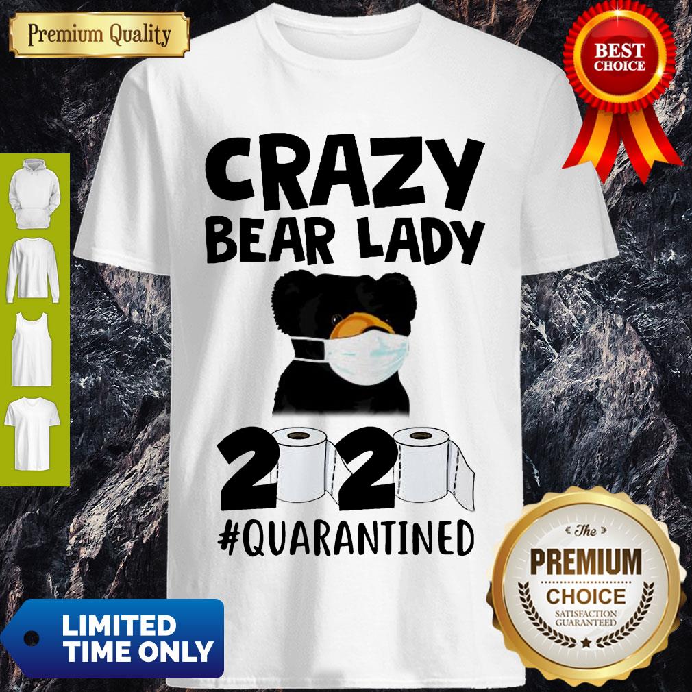 Top Carzy Bear Lady 2020 #Quarantined Toilet Paper Coronavirus Shirt
