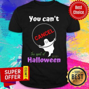 Ghost You Can’t Cancel Halloween The Spirt 2020 Lives On Shirt