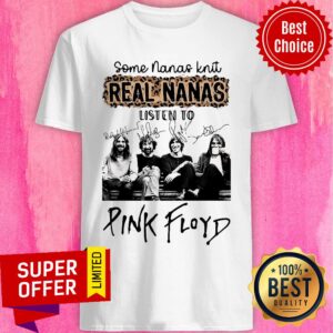 Nice Some Nanas Knit Real Nanas Listen To Pink Floyd Shirt