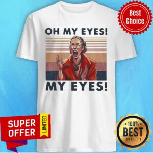 Oh My Eyes My Eyes Phoebe Vintage Shirt