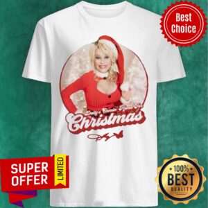 Awesome Dolly Partons Comin Home For Christmas Shirt