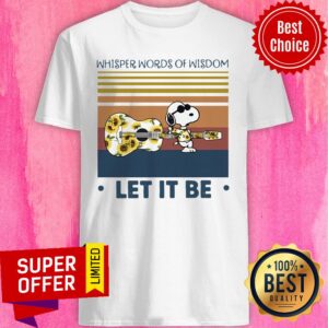 Snoopy Whisper Words Of Wisdom Let It Be Vintage Shirt