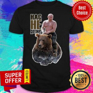 Top Putin Rides A Bear Shirt