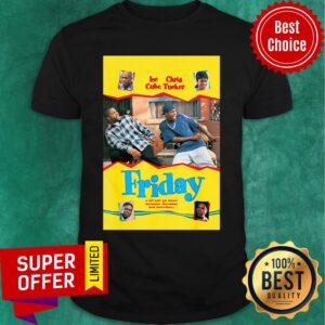 Ice Cube Chris Tucker Friday A Lot Can Go Down Between Thursday And Saturday Shirt
