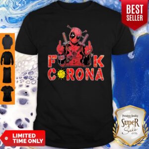 Funny Deadpool Fuck Corona Shirt