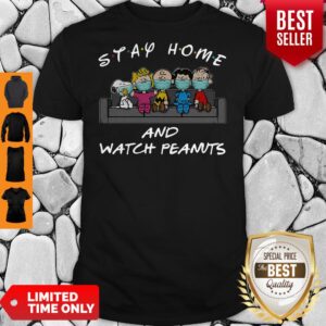 Official Stay Home And Watch Peanuts Shirt