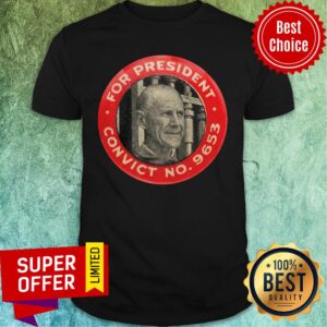 Awesome Eugene Debs For President Convict No 9653 Socialist Shirt