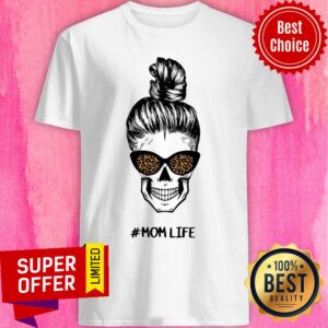 Skull Mom Life Messy Bun Leopard Day Of The Dead Shirt