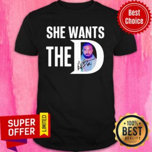 She Wants The Aubrey Drake Graham Rapper Signature Shirt