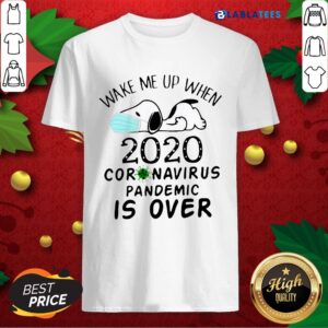 Nice Snoopy Face Mask Wake Me Up When 2020 Coronavirus Pandemic Is Over Shirt