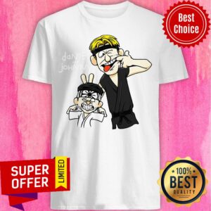 Nice Karate Daniel And Johnny Shirt