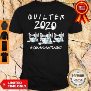 Quilter 2020 Quarantined Coronavirus Shirt