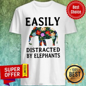 Easily Distracted By Elephants Flower Shirt