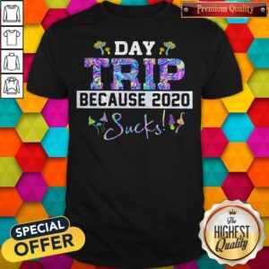 Colorful Day Trip Because 2020 Sucks Shirt