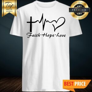 Official Faith Hope Love Shirt