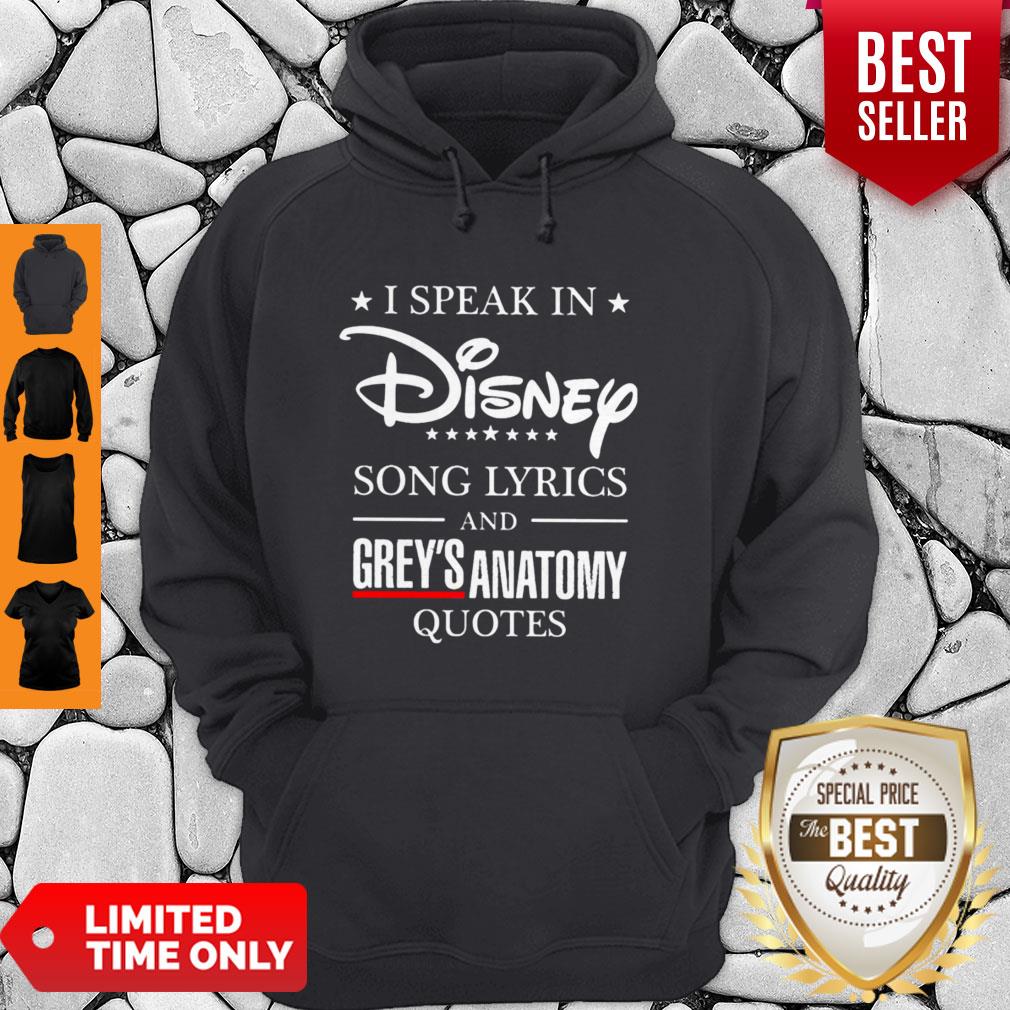 I Speak In Disney Song Lyrics And Grey’s Anatomy Quotes Shirt