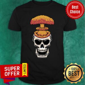 Dia De Los Muertos Day Of The Dead Skull Head Nuke Shirt