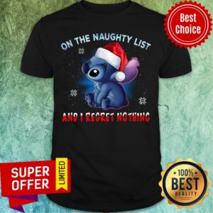Nice Stitch Santa On The Naughty List And I Regret Nothing Christmas Shirt