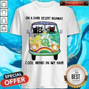 Cute Cats And Hipple Bus On A Dark Desert Highway Cool Wind In My Hair Shirt