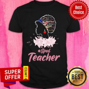 Girl Caring Smart Friendly Warm Big Heart Love Kind Skilled Sped Teacher USA Flag Shirt