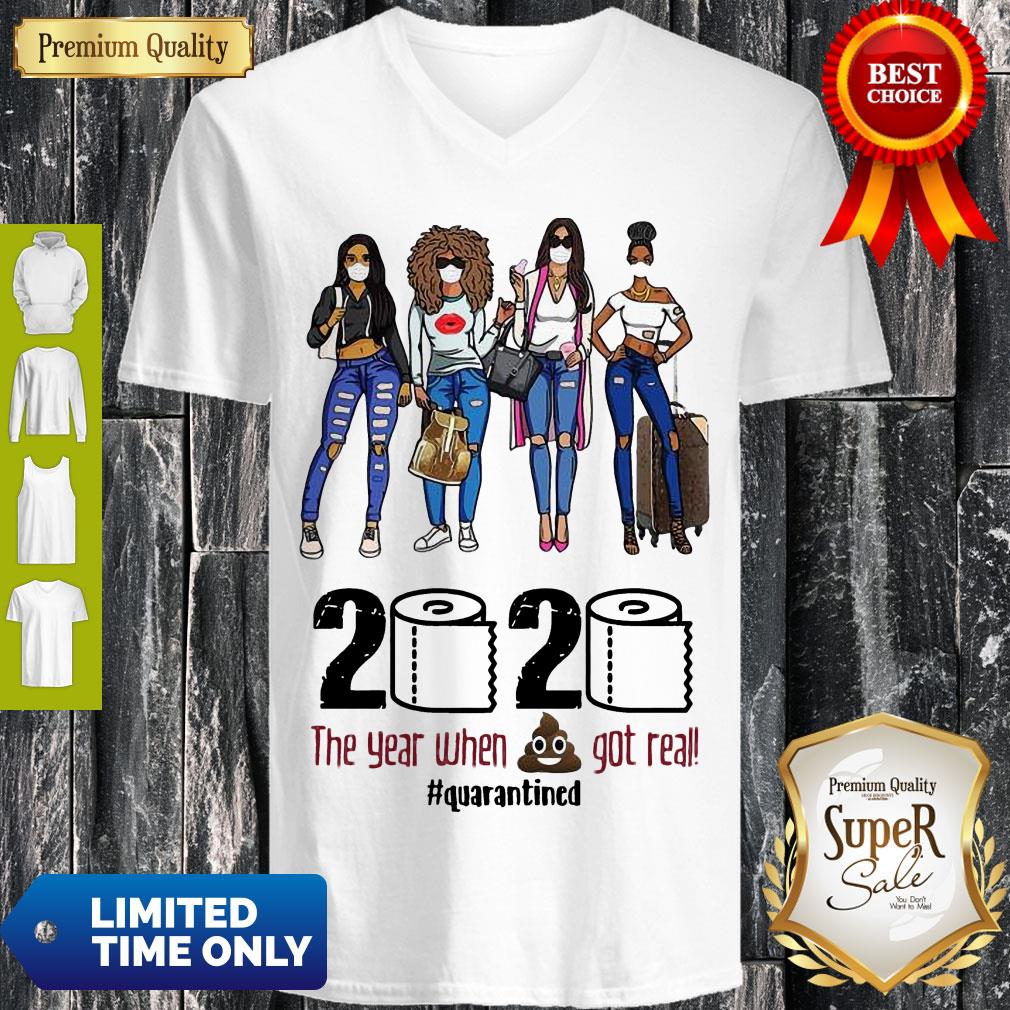 Top Girls Travel 2020 The Year When Shit Got Real Quarantined Shirt