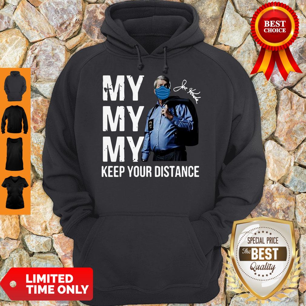 Awesome My My My Keep Your Distance Joe Kenda Signatures Shirt