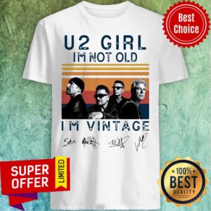 Funny U2 Girl I’m Not Old I’m Vintage Signatures Shirt
