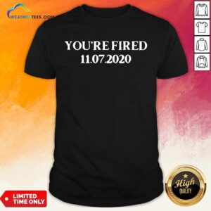 Hot You Are Fired Trump Democrats Shirt