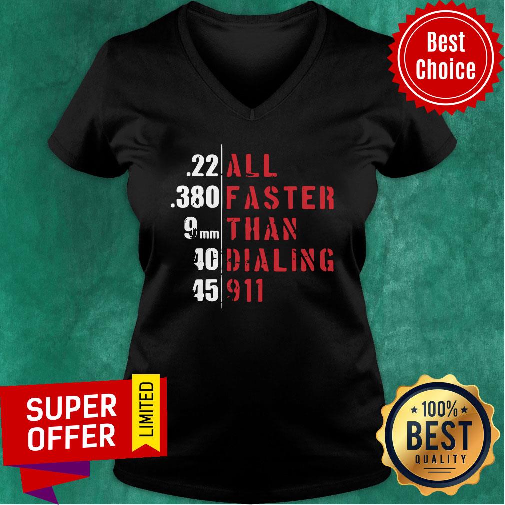 All Faster Than Dialing 911 Shirt