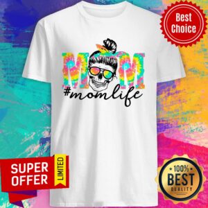 Tie Dye Mom Life Bun Hair Skull Shirt