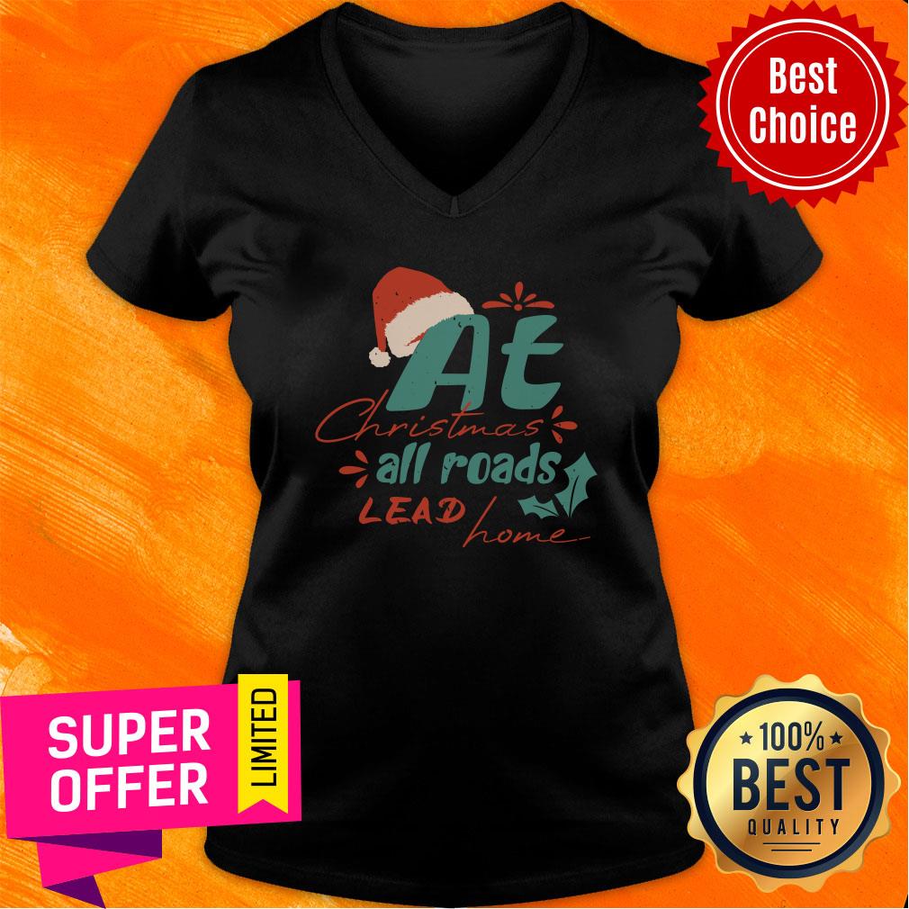 At Christmas All Roads Lead Home Shirt
