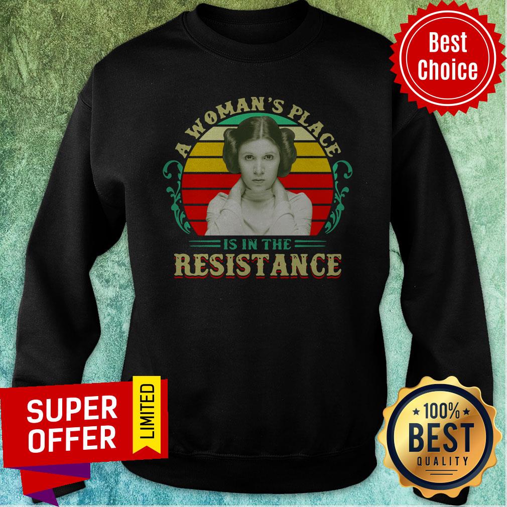 Awesome A Woman’s Place Is In The Resistance Vintage Shirt