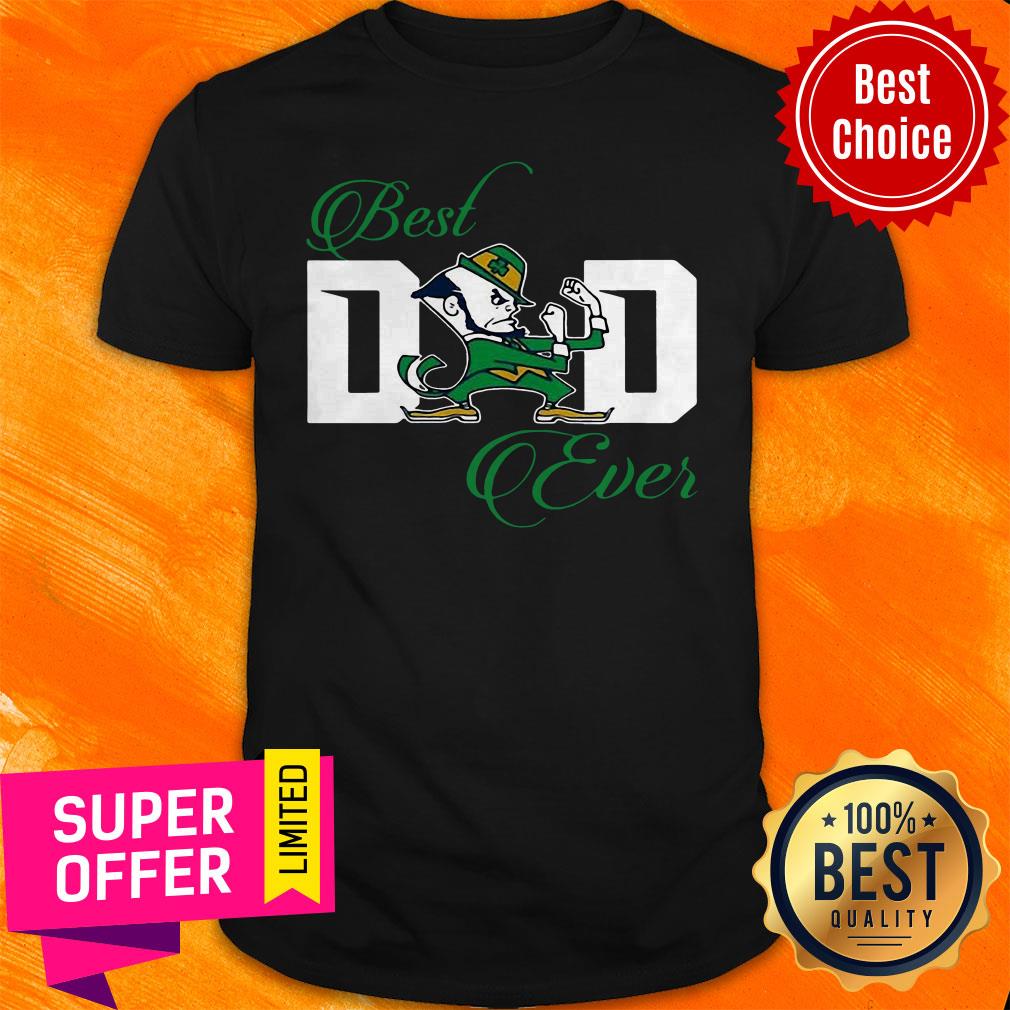 Awesome Best Dad Ever Notre Dame Fighting Irish Shirt