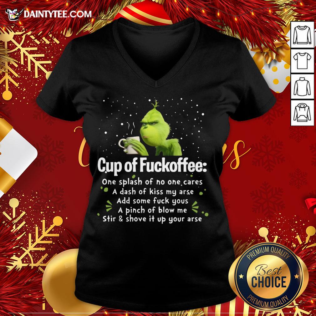 Awesome Cup of Fuckoffee One Splash of No One Cares Grinch T-Shirt