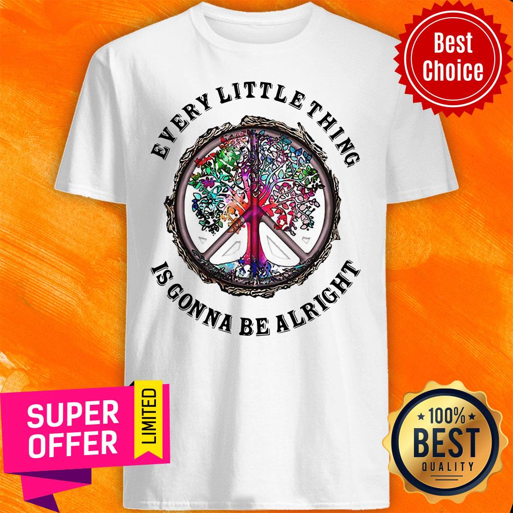 Awesome Hippie Every Little Things Is Gonna Be Alright Shirt
